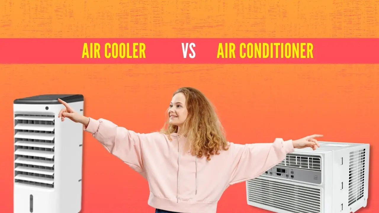 Air Cooler Vs Air Conditioner & Key Differences]