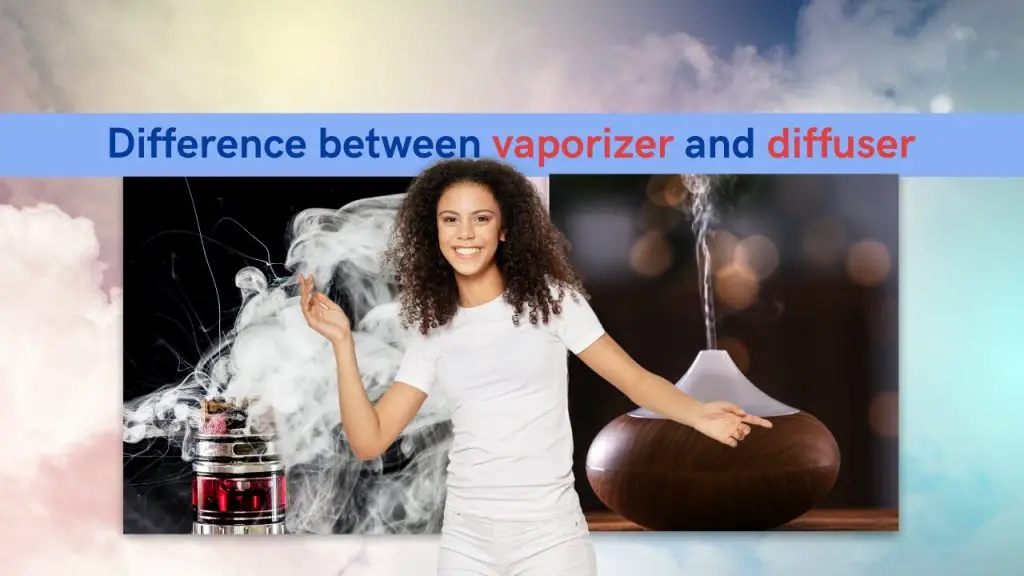 Difference between vaporizer and diffuser
