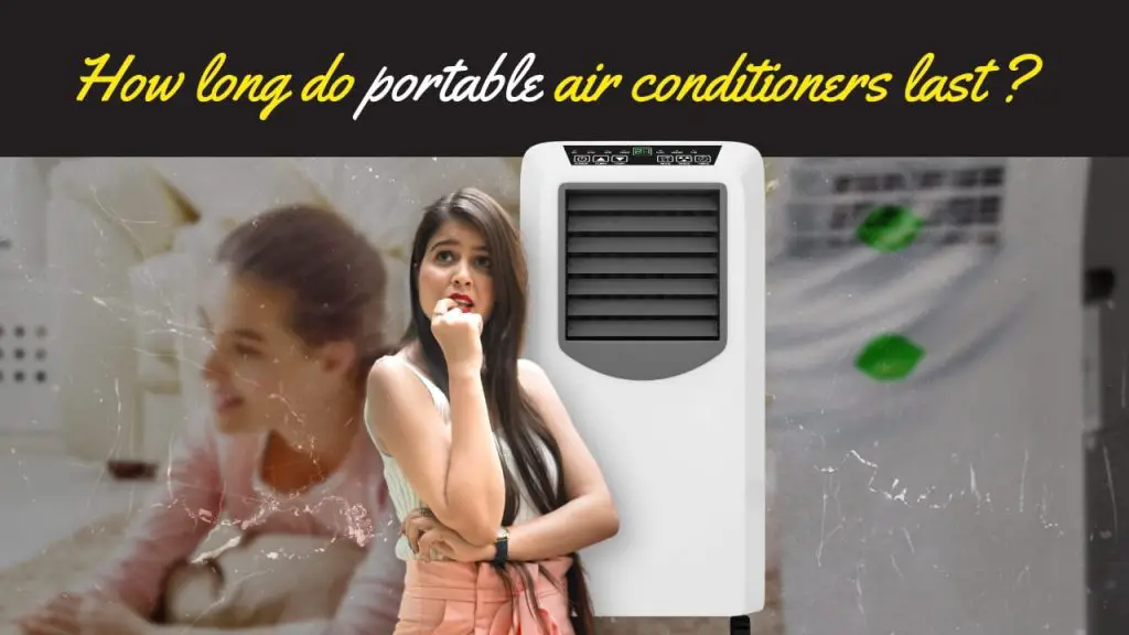 How Long Do Portable Air Conditioners Last?