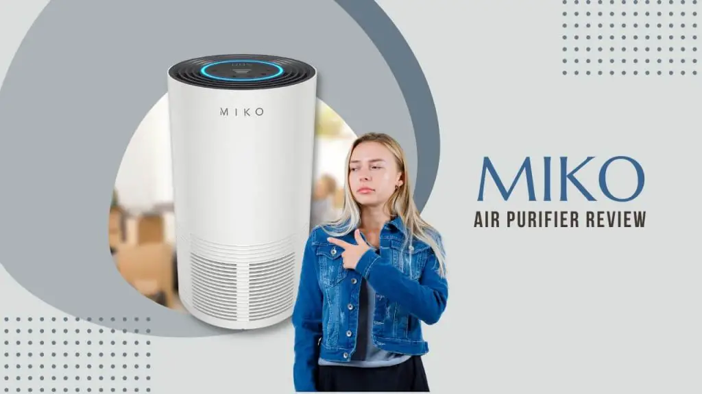 Miko Air Purifier Review