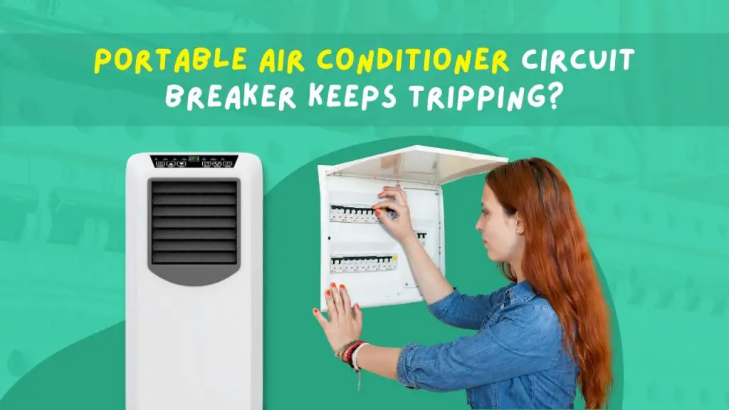 Portable air conditioner circuit breaker keeps tripping