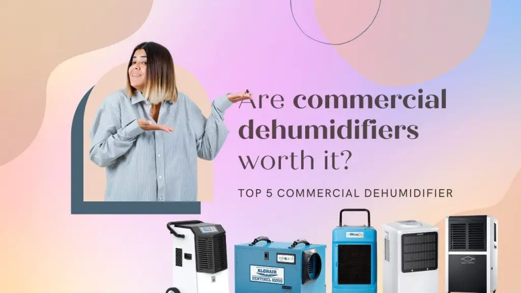 Are commercial dehumidifiers worth it - commercial dehumidifier vs residential dehumidifier