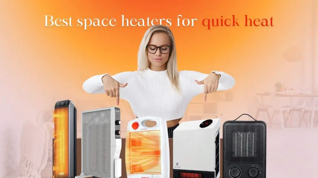 Best space heaters for quick heat