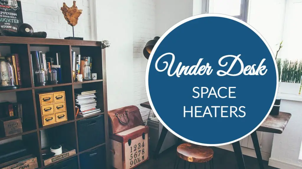 under desk space heaters