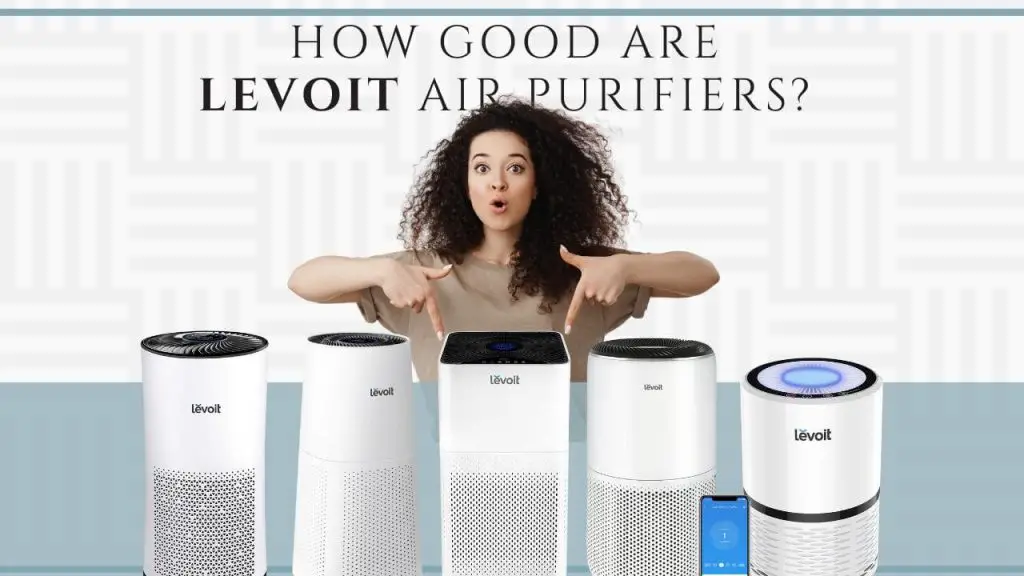 How good are Levoit air purifiers?