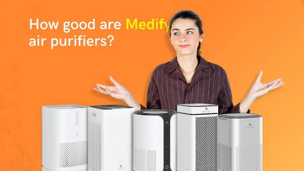 How good are Medify air purifiers