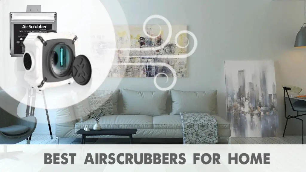 best air scrubber for home