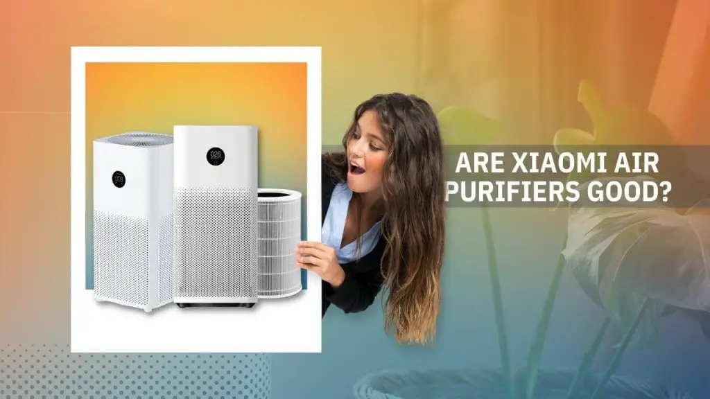 are xiaomi air purifiers good?