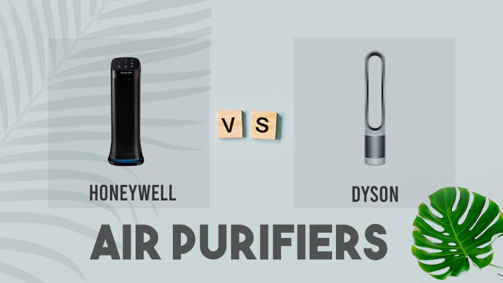 Honeywell vs Dyson Air Purifiers
