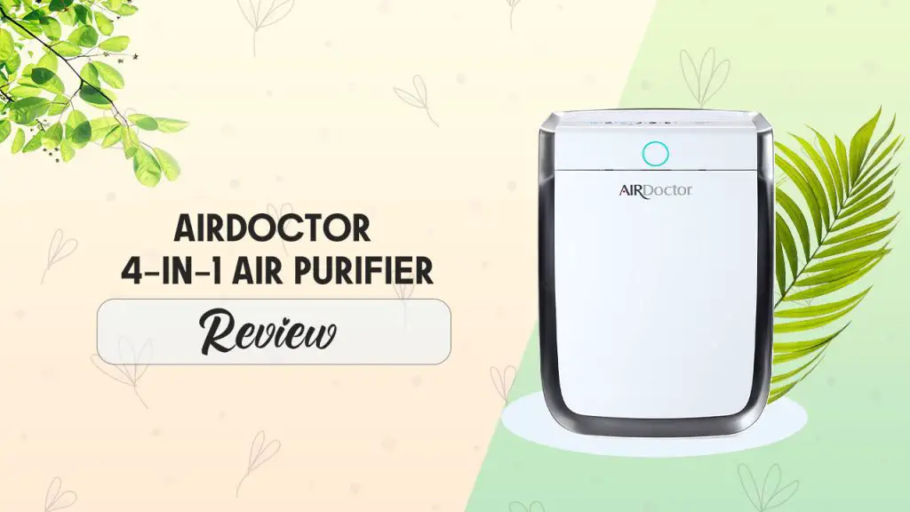 Airdoctor 4-In-1 Air Purifier Review and Rating