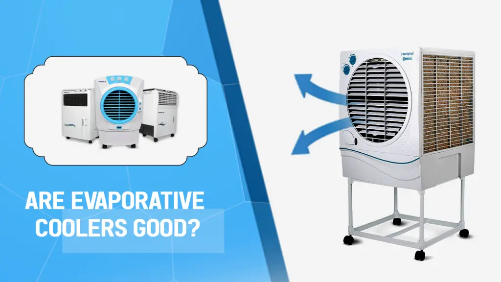Are evaporative coolers good?