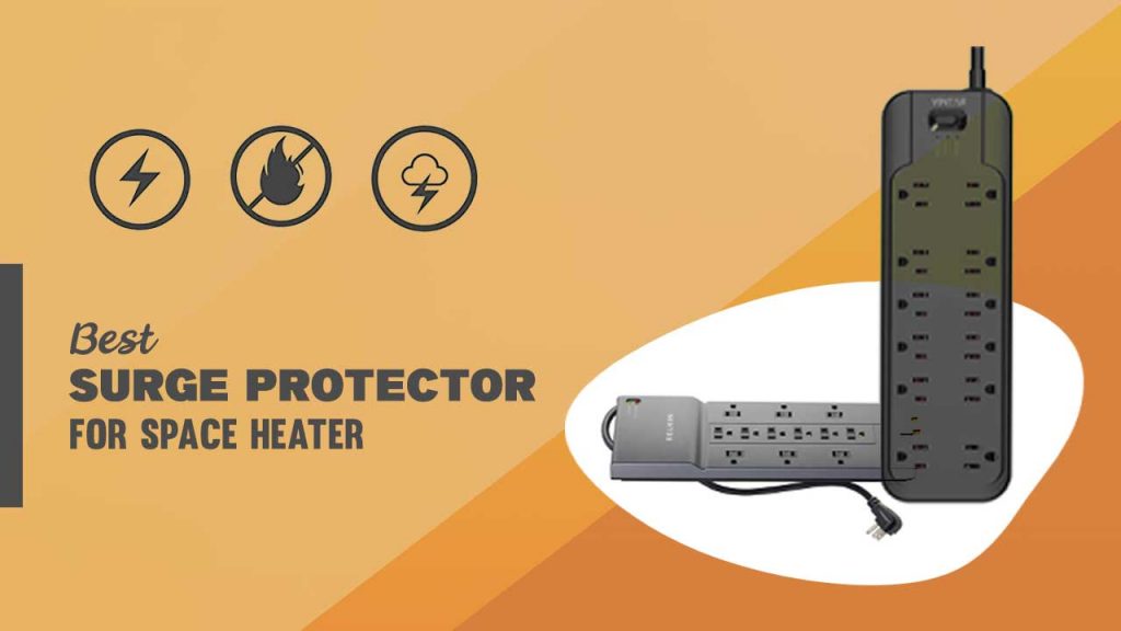 Best Surge Protector for Space Heater