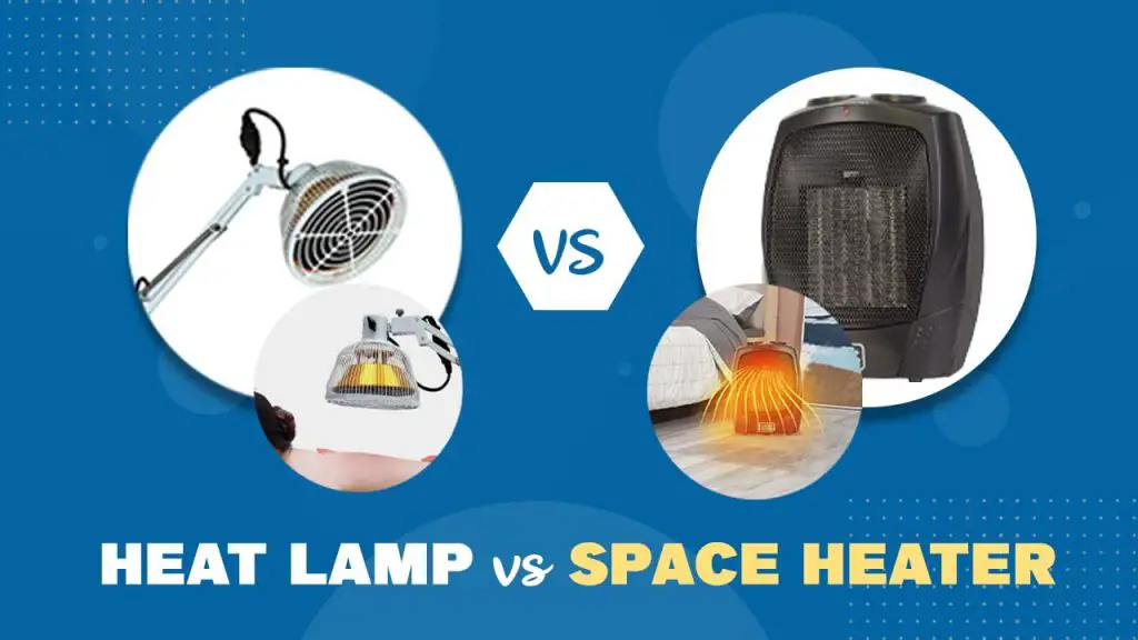 Heat lamp vs Space heater