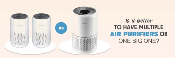 Is it better to have multiple air purifiers in one room or one big one?