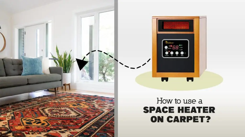 How To Use a Space Heater on Carpet?