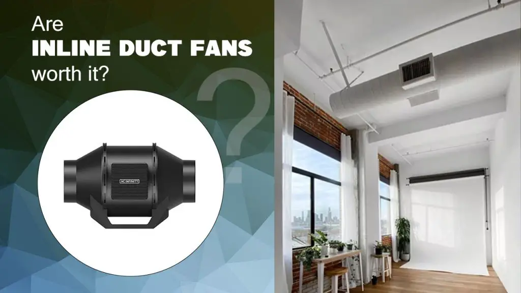 Are inline duct fans worth it?