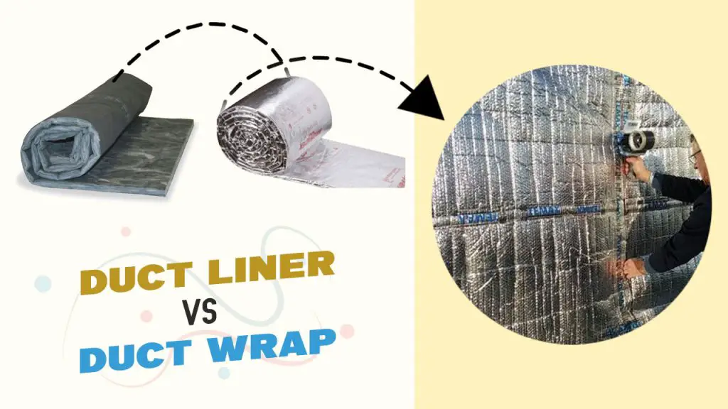 Duct liner vs duct wrap