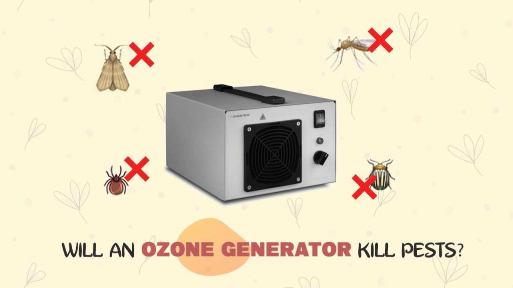 Will an ozone generator kill pests?