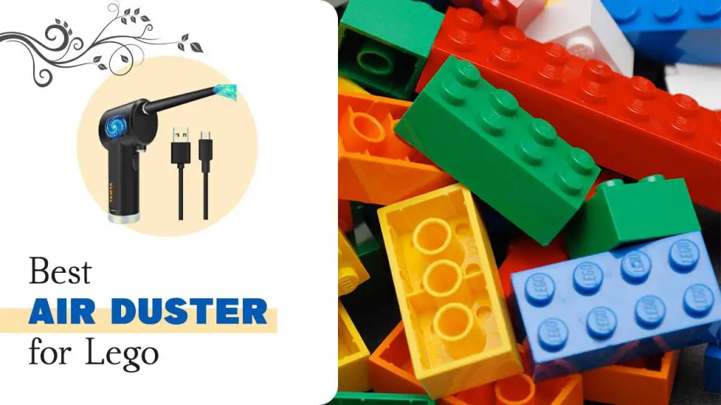 Best Air Duster for Lego