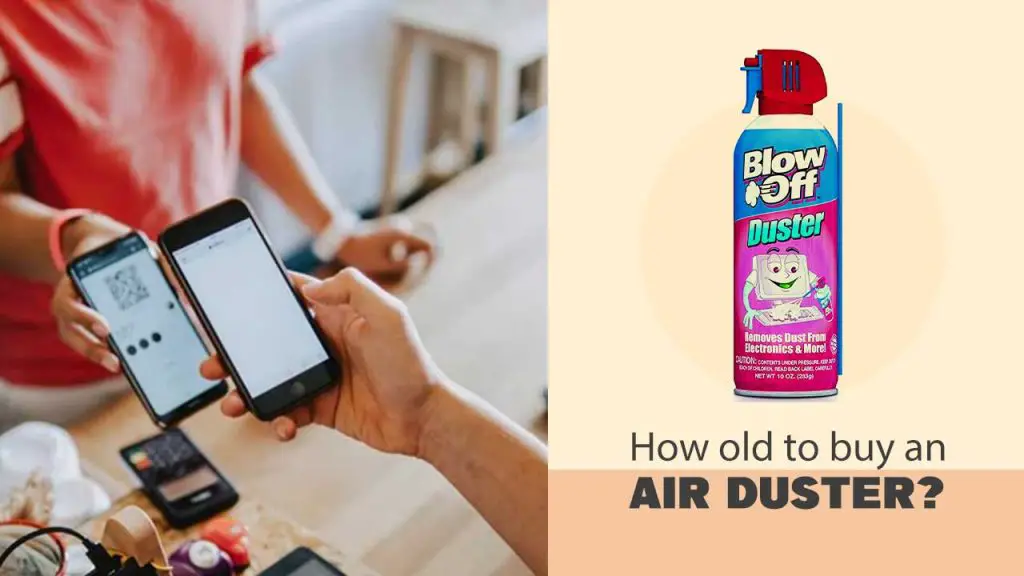 How old to buy air duster?