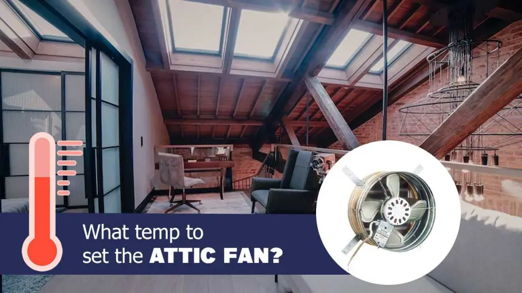 What temp to set the attic fan?