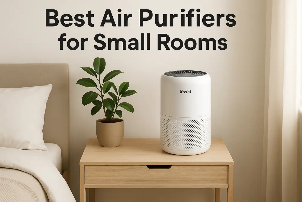 Best Air Purifiers for Small Rooms