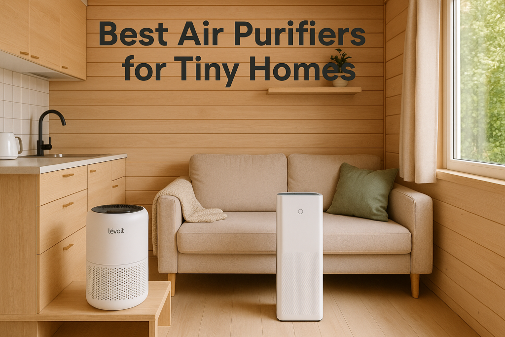 Best Air Purifiers for Tiny Homes