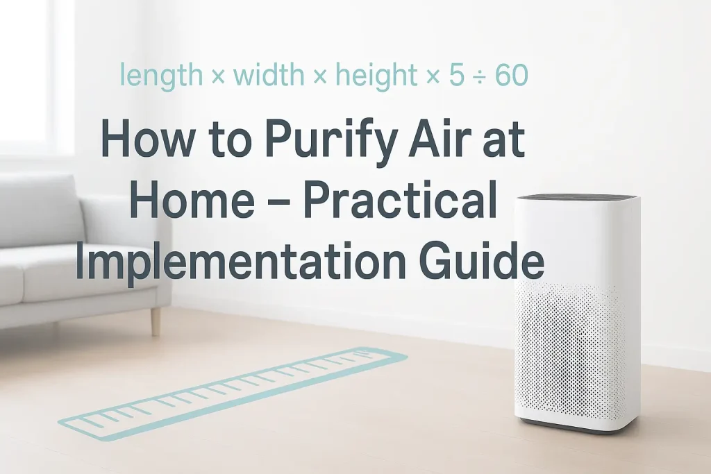 How to Purify Air at Home - Practical Implementation Guide
